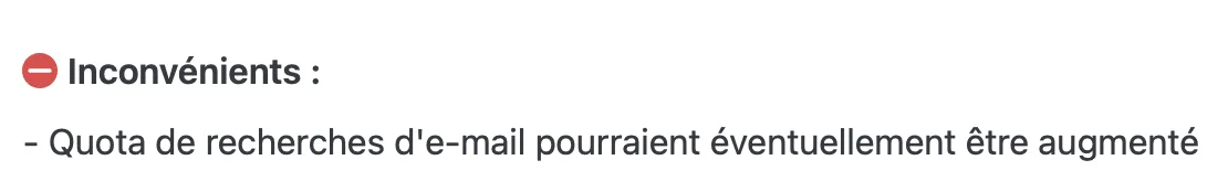 "Liste d'inconvénients : augmentation potentielle du quota de recherches d'e-mail."