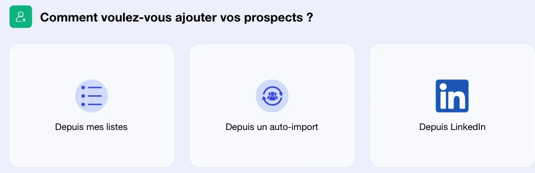 Page web présentant des options pour ajouter des prospects : liste personnelle, auto-importation, importation depuis LinkedIn.