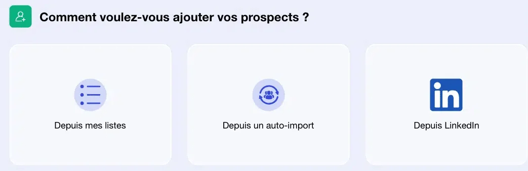 "Options d'ajout de prospects : liste, auto-import, LinkedIn."
