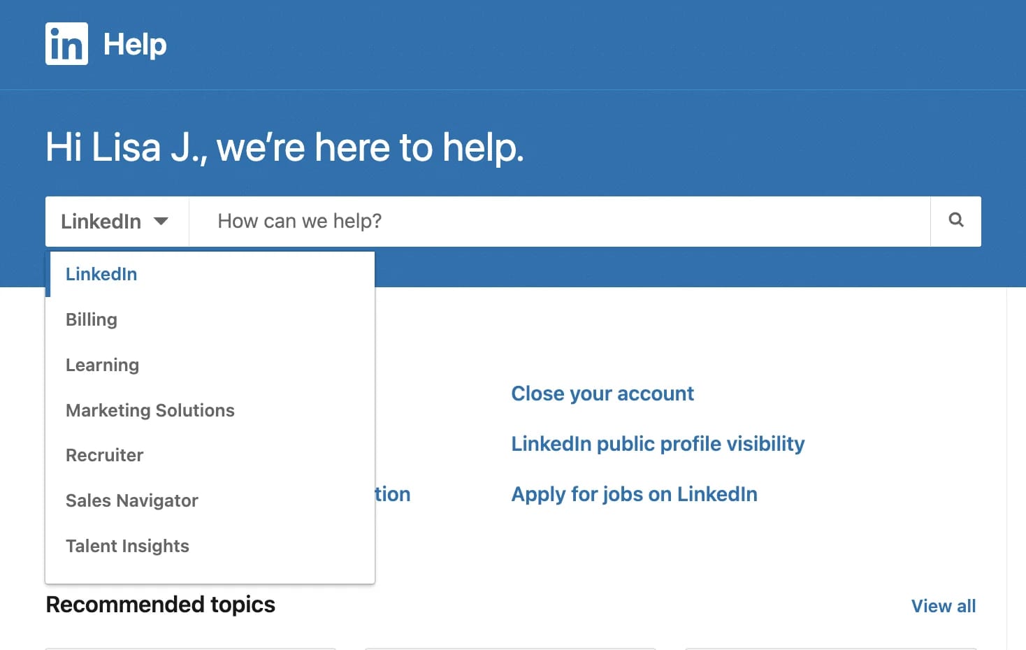 LinkedIn Help, for answers and solutions without contacting LinkedIn