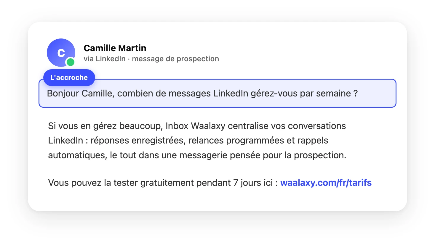 Exemple de message de prospection LinkedIn faisant la promotion d'Inbox Waalaxy : l'accroche mise en évidence